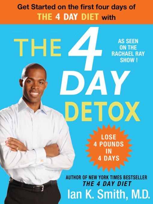 Title details for The 4 Day Detox by Ian K. Smith, M.D. - Wait list
